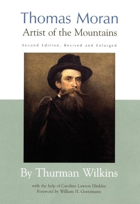 Thomas Moran: Artist of the Mountains by Wilkins, Thurman
