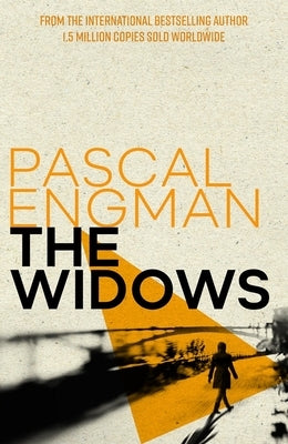 The Widows: From the International Bestselling Author of Femicide by Engman, Pascal