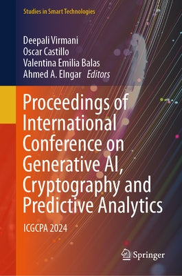 Proceedings of International Conference on Generative Ai, Cryptography and Predictive Analytics: Icgcpa 2024 by Virmani, Deepali