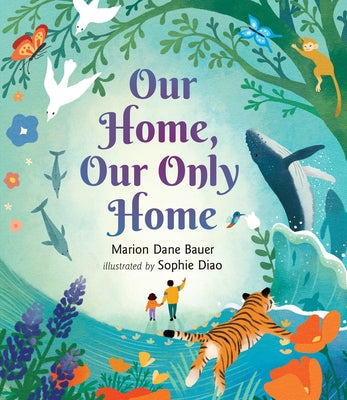 Our Home, Our Only Home by Bauer, Marion Dane