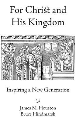 For Christ and His Kingdom by Houston, James M.