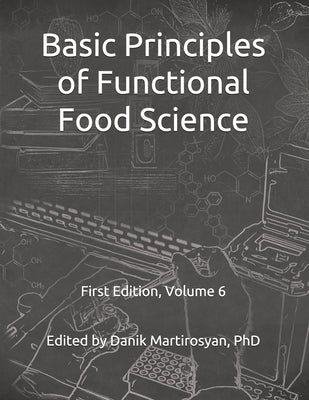 Basic Principles of Functional Food Science by Martirosyan, Danik