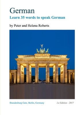 German - Learn 35 Words to Speak German by Roberts, Peter