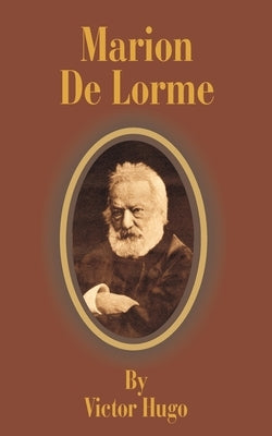 Marion de Lorme by Hugo, Victor