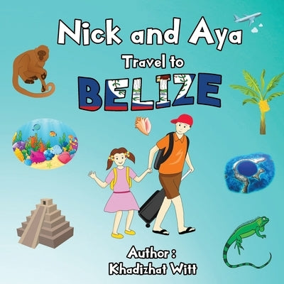 Nick and Aya Travel to Belize by Witt, Khadizhat