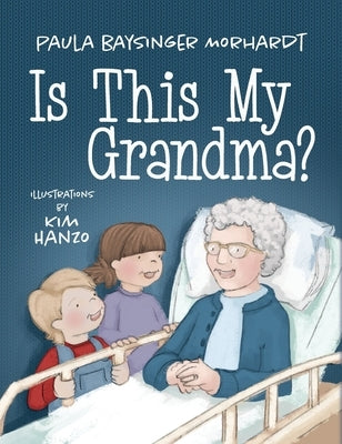 Is This My Grandma? by Morhardt, Paula Baysinger