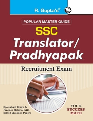 Ssc: Translator (Junior & Senior) / Hindi Pradhyapak Exam Guide by Rph Editorial Board