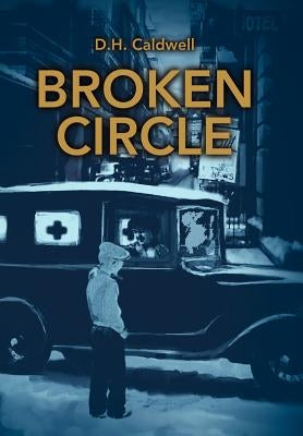 Broken Circle by Caldwell, D. H.