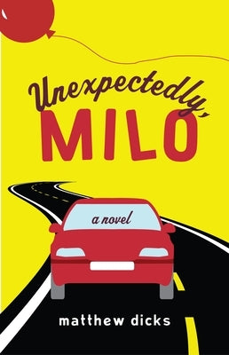 Unexpectedly, Milo by Dicks, Matthew