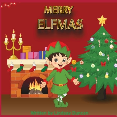 Merry Elfmas by Duncan, Lindsay
