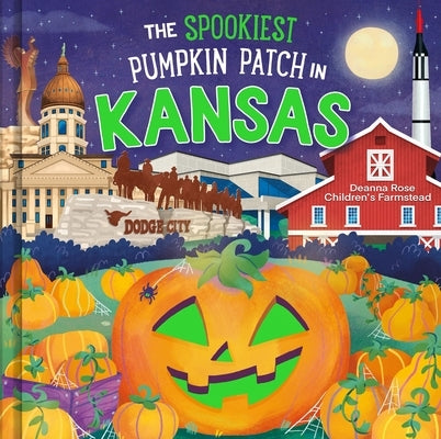 The Spookiest Pumpkin Patch in Kansas by Martin, Louise