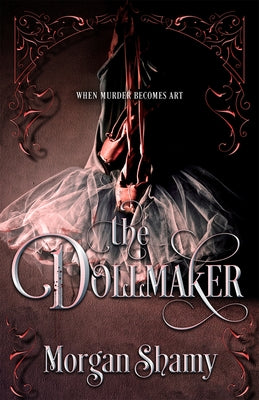The Dollmaker by Shamy, Morgan