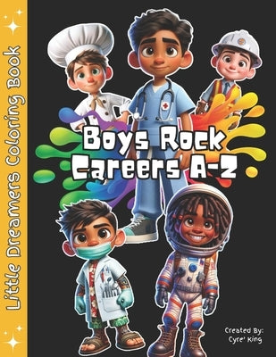 Boys Rock Careers A-Z: Coloring Book by King, Cyre'