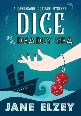 Dice On A Deadly Sea by Elzey, Jane