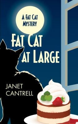 Fat Cat at Large by Cantrell, Janet