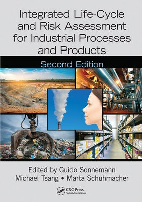 Integrated Life-Cycle and Risk Assessment for Industrial Processes and Products by Sonnemann, Guido