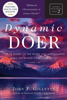 Dynamic Doer by Gillette, John F.