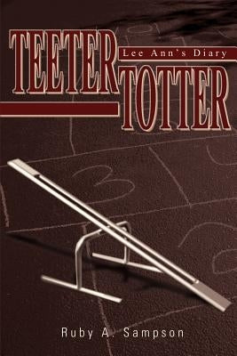 Teeter-Totter: Lee Ann's Diary by Sampson, Ruby a.