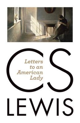 Letters to an American Lady by Lewis, C. S.