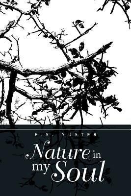 Nature in My Soul by Yuster, E. S.