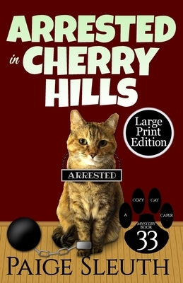 Arrested in Cherry Hills by Sleuth, Paige