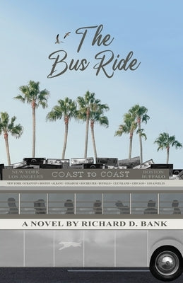 The Bus Ride by Bank, Richard D.