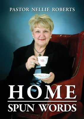 Home Spun Words by Torrens, Pastor Joy