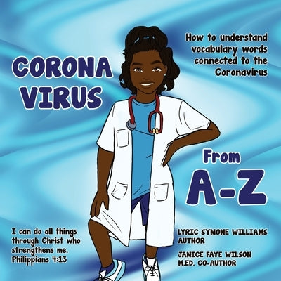 Coronavirus A-Z: How to Understand Vocabulary Words Connected to the Coronavirus by Williams, Lyric