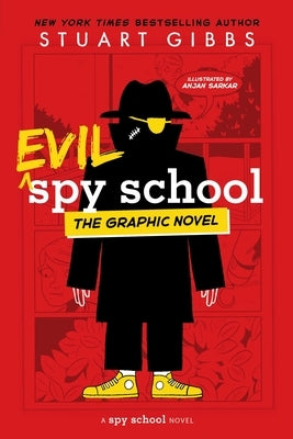 Evil Spy School the Graphic Novel by Gibbs, Stuart
