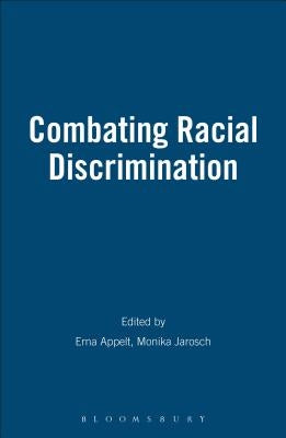 Combating Racial Discrimination by Appelt, Erna