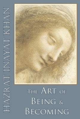 The Art of Being and Becoming by Inayat Khan, Hazrat