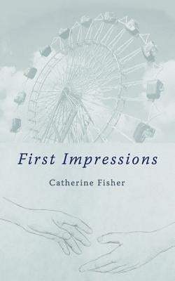 First Impressions by Fisher, Catherine
