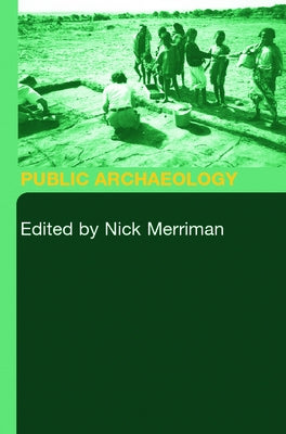 Public Archaeology by Merriman, Nick