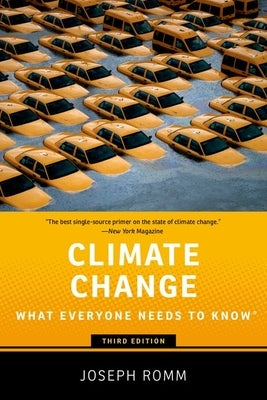 Climate Change: What Everyone Needs to Know by Romm, Joseph