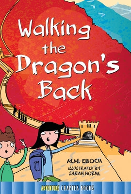 Walking the Dragon's Back by Eboch, M. M.