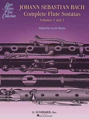 Bach Complete Flute Sonatas - Volumes 1 and 2 by Bach, Johann Sebastian