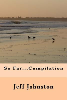 So Far...Compilation by Johnston, Jeff