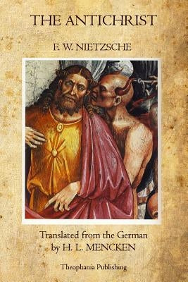 The Antichrist by Nietzsche, F. W.