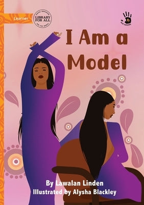 I Am a Model - Our Yarning by Linden, Lawalan