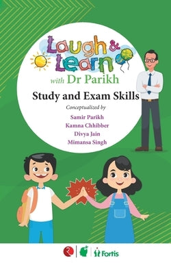 Laugh & Learn with Dr Parikh: Study and Exam Skills by Parikh, Samir
