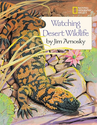 Watching Desert Wildlife by Arnosky, Jim