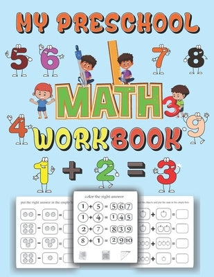 My preschool Math workbook: kindergarten math workbook addition and subtraction age 3 to 8 . learn Math with an easy and fun way through activitie by Green, Dan
