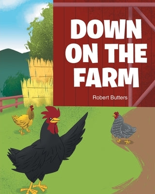 Down on the Farm by Butters, Robert
