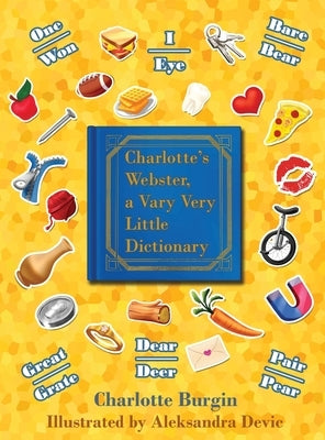 Charlotte's Webster: A Vary Very Little Dictionary by Burgin, Charlotte