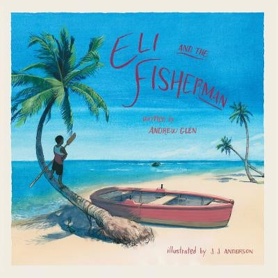 Eli and the Fisherman by Anderson, J. J.