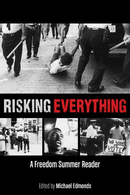 Risking Everything: A Freedom Summer Reader by Edmonds, Michael