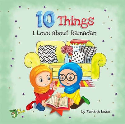 10 Things I Love about Ramadan by Imam, Firhana
