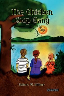 The Chicken COOP Gang by Millner, Robert W.