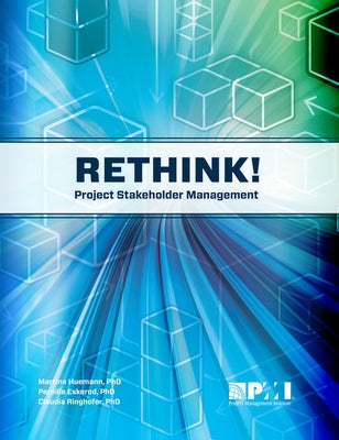 Rethink! Project Stakeholder Management by Eskerod Phd Msc, Pernille