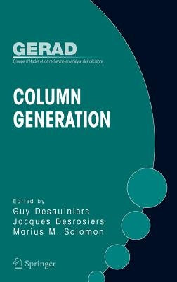 Column Generation by Desaulniers, Guy